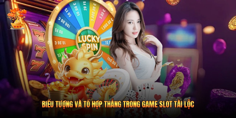Biểu tượng và tổ hợp thắng trong game slot Tài Lộc